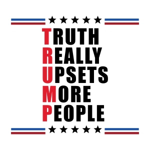 Truth Really Upsets More People SVG, Trump SVG USA SVG