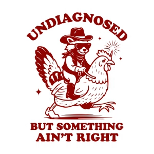 Undiagnosed But Something Ain't Right SVG, Funny SVG with Raccoon Funny SVG