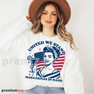 United We Stand Margaritas In Hand SVG, 4th of July Girl SVG 4th Of July SVG