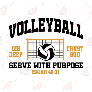 Volleyball Dig Deep Trust God Serve with Purpose SVG