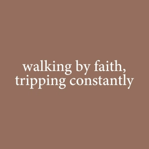 Walking by Faith Tripping Constantly SVG Christian SVG