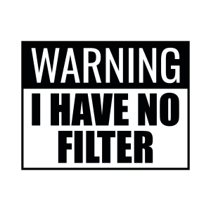 Warning I Have No Filter SVG, Funny Adult SVG Clipart Funny SVG