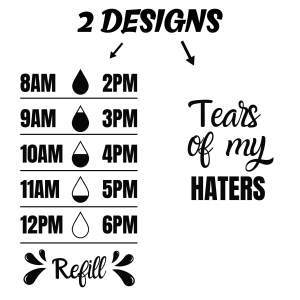 Water Tracker Bottle SVG, Tears of My Haters SVG Water SVG