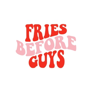 Wavy Fries Before Guys SVG, PNG File Valentine's Day SVG