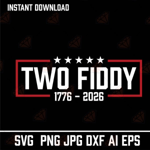 White Two Fiddy SVG – America 250 Fourth of July Shirt Cut File