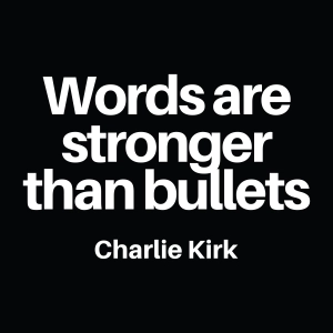 Words Are Stronger Than Bullets SVG - Charlie Kirk USA SVG