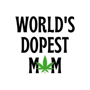 World's Dopest Mom SVG, Weed Mom SVG, Cricut Files Mother's Day SVG