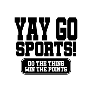 Yay Go Sports SVG, Funny Sport Svg