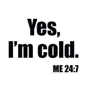 Yes I'm Cold SVG Cut File, Instant Download T-shirt SVG