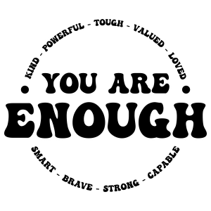 You Are Enough Smart Brave SVG, Positive Quote SVG Vector Files T-shirt SVG