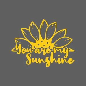 You Are My Sunshine SVG Sunflower Sunflower SVG