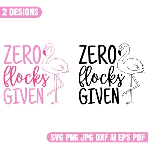 Zero Flocks Given SVG, Flamingo SVG Flamingo SVG