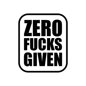 Zero Fucks Given SVG File, Funny Vector Image Funny SVG
