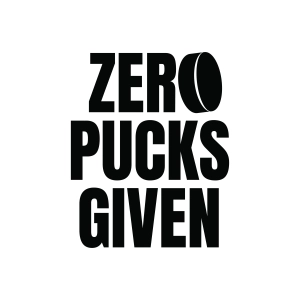 Zero Pucks Given SVG, Funny Hockey SVG Cricut Hockey SVG